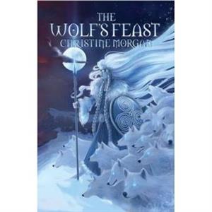 The Wolfs Feast by Christine Morgan