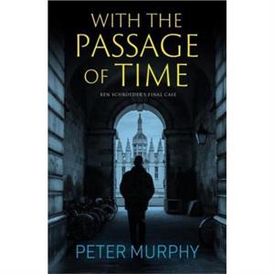 With the Passage of Time by Peter Murphy