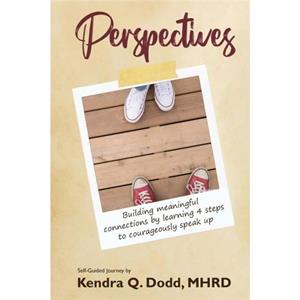 Perspectives by Kendra Q Dodd