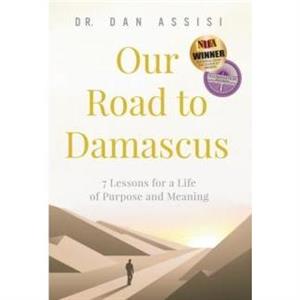 Our Road to Damascus by Dan Assisi