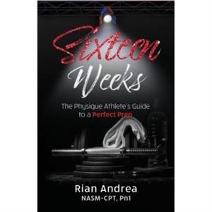 Sixteen Weeks by Rian Andrea