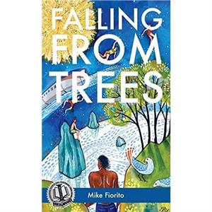 Falling from Trees by Mike Fiorito