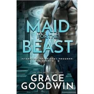 Maid for the Beast by Grace Goodwin