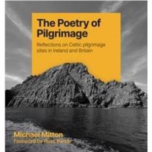 The Poetry of Pilgrimage by Michael Mitton