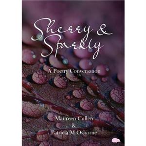 Sherry and Sparkly by Maureen Cullen