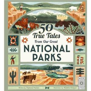 50 True Tales from Our Great National Parks by Stephanie Pearson