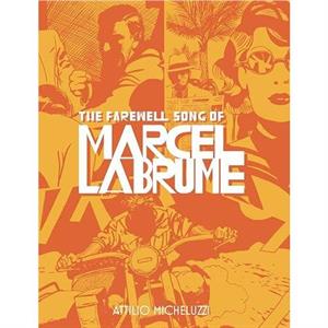 The Farewell Song of Marcel Labrume by Atillio Micheluzzi