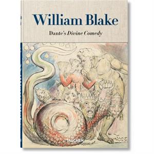 William Blake. Dantes Divine Comedy. The Complete Drawings by Sebastian Schutze