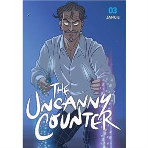 The Uncanny Counter Vol. 3 by Jang Jang E