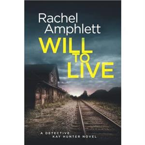 Will to Live by Rachel Amphlett