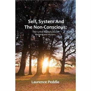 Self System and the NonConscious by Laurence Peddle