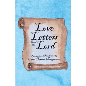 Love Letters from the Lord by Carol Dormer Neugebauer