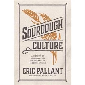 Sourdough Culture by Eric Pallant