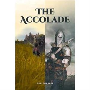 The Accolade by C M Charles