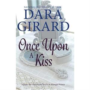 Once Upon A Kiss by Dara Girard