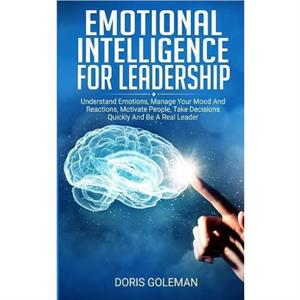 Emotional Intelligence For Leadership by Doris Goleman