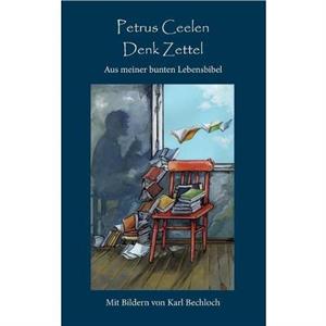 Denk Zettel by Petrus Ceelen