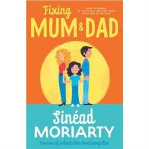 Fixing Mum and Dad by Sinead Moriarty