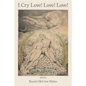 I Cry Love Love Love by Randel McCraw Helms