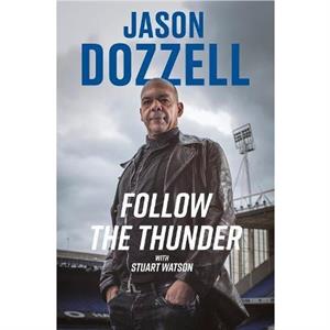 Follow the Thunder by Jason Dozzell