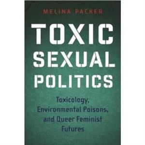 Toxic Sexual Politics by Melina Packer