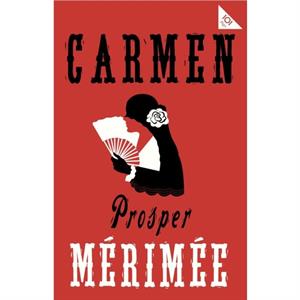 Carmen by Prosper Merimee