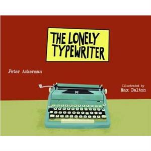 The Lonely Typewriter by Peter Ackerman