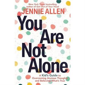 You Are Not Alone by Jennie Allen