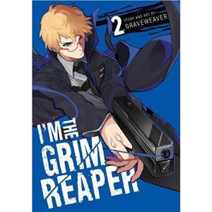 Im the Grim Reaper Vol. 2 by GRAVEWEAVER