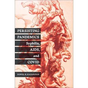 Persisting Pandemics by Powel H. Kazanjian