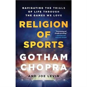 Religion of Sports by Joe Levin