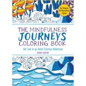 The Mindfulness Journeys Coloring Book by Mario Martin