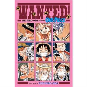 Wanted Eiichiro Oda Before One Piece by Eiichiro Oda