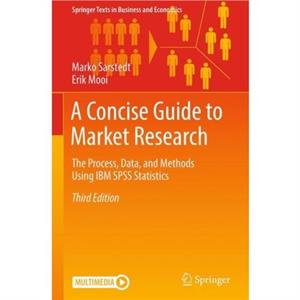 A Concise Guide to Market Research by Erik Mooi