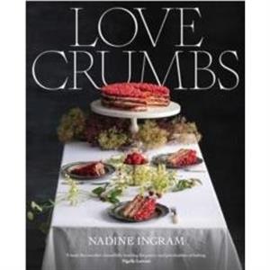 Love Crumbs by Nadine Ingram