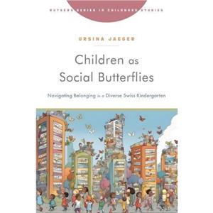 Children as Social Butterflies by Ursina Jaeger