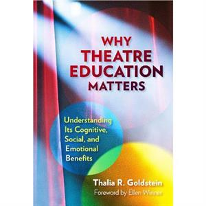 Why Theatre Education Matters by Thalia R. Goldstein