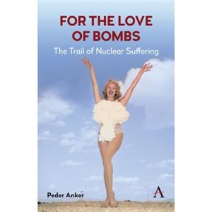 For The Love of Bombs by Peder Anker