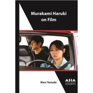 Murakami Haruki on Film by Marc Yamada