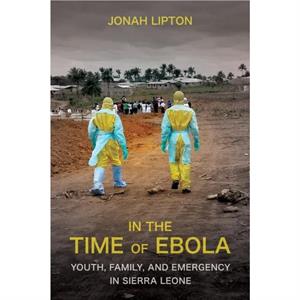 In the Time of Ebola by Jonah Lipton