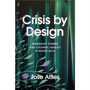 Crisis by Design by Jose Atiles