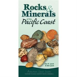 Rocks  Minerals of the Pacific Coast by Dan R. Lynch