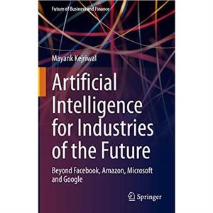 Artificial Intelligence for Industries of the Future by Mayank Kejriwal