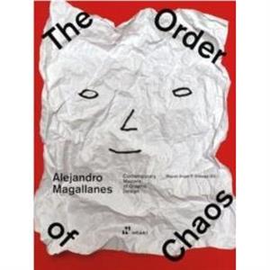 Alejandro Magallanes  The Order of Chaos by Alejandro Magallanes