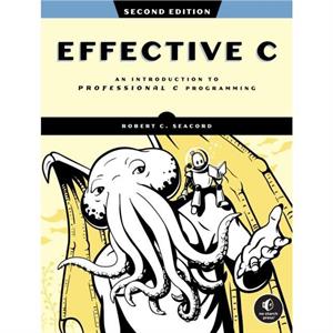 Effective C 2nd Edition by Robert C. Seacord