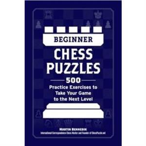 Beginner Chess Puzzles by Martin Bennedik