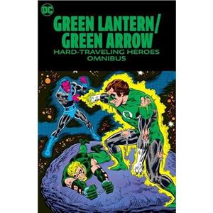 Green LanternGreen Arrow Hard Travelin Heroes Omnibus by Neal Adams