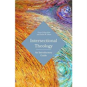 Intersectional Theology by Susan M. Shaw