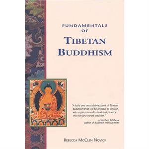 Fundamentals of Tibetan Buddhism by Rebecca McClen Novick