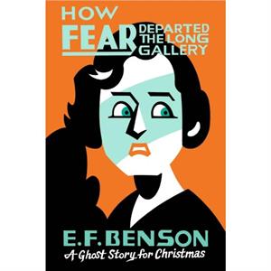 How Fear Departed the Long Gallery by E. F. Benson